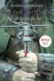 The Witcher (le sorceleur) Tome 5 : le baptême du feu