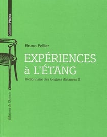 Expériences à l'étang - dictionnaire des longues distances Tome 2