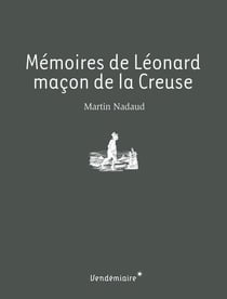 Mémoires de léonard - maçon de la creuse