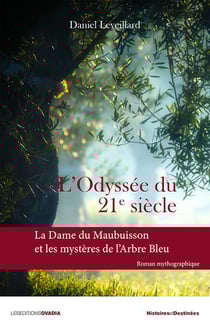 L'odyssée du 21e siècle - la dame du maubuisson et les mystères de l'arbre bleu
