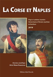 La Corse et Naples - 21ème journées universitaires d'histoire maritime de Bonifacio