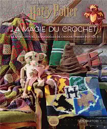 Harry Potter : la magie du crochet : le livre officiel des modèles de crochet Harry Potter