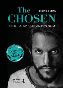 The chosen : je t'ai appelé par ton nom