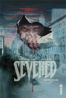 Severed, destins mutilés