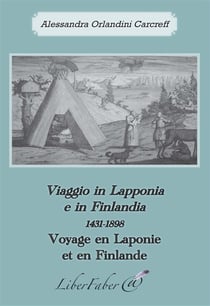 Voyage en laponie et en finlande / viaggio in lapponia e in finlandia (1431-1898)