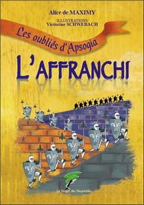 L'affranchi - les oubliés d'Apsogia
