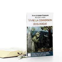 Vivre la conversion écologique - avec le Pape François, 40 jours au désert - année A