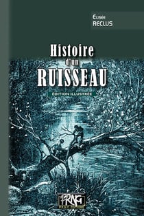 Histoire d'un Ruisseau (édition illustrée)