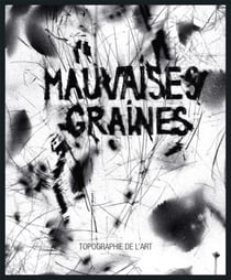 Mauvaises graines - edouard baribeaud, sebastien gogel, tami ichino, c.n. jelodanti, helene muheim,