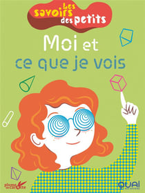 Les savoirs des petits  : moi et ce que je vois