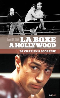 La boxe à Hollywood - de Chaplin à Scorsese