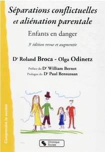 Séparations conflictuelles et aliénation parentale : enfants en danger (3e édition)
