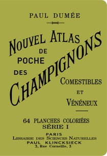 Nouvel atlas de poche des champignons comestibles et vénéneux - série 1