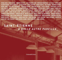 Saint-Étienne à nulle autre pareille