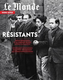 Le Monde hors-série n.90 : Les résistants étrangers - Manouchian au panthéon