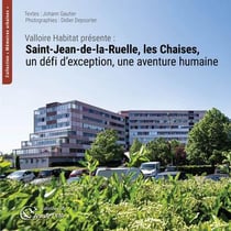 Valloire habitat présente Saint-Jean-de-la-Ruelle, les Chaises : un défi d'exception, une aventure humaine