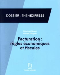 FACTURATION : REGLES ECONOMIQUES ET FISCALES