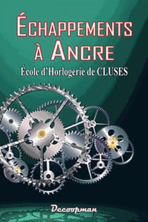 Échappements à ancre - école d'horlogerie de Cluses