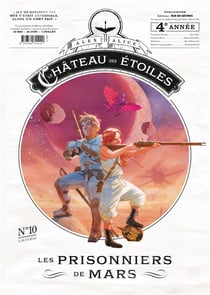 Le château des étoiles - Gazette n.10 : les prisonniers de Mars