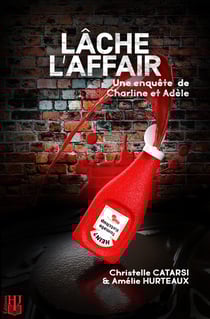 Les aventures de charline et adele - t02 - lache l'affair - une enquete de charline et adele