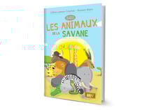 Les animaux de la savane [LIVRE] - Collection Dis sais tu pourquoi ?