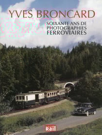 Soixante ans de photographies ferroviaires