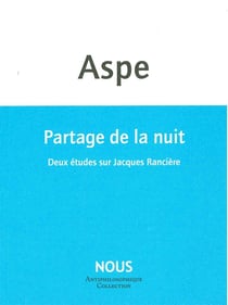 Partage de la nuit - deux études sur Jacques Rancière