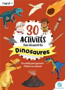 30 activités pour découvrir les dinosaures : des activités pour apprendre l'histoire en s'amusant