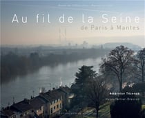 Au fil de la Seine - de Paris à Mantes