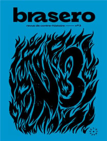 Brasero 3 - revue de contre-histoire