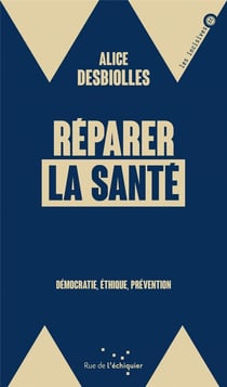 Réparer la santé : démocratie, éthique, prévention