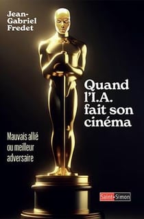 Quand l'IA fait son cinéma : Mauvais allié ou meilleur adversaire