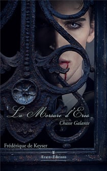 La morsure d'Eros : chasse galante