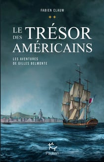 Les aventures de Gilles Belmonte Tome 2 : le trésor des Américains