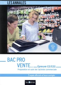 Bac pro vente - épreuve e2/e22 - préparation et suivi de l'activité commerciale (2e édition)