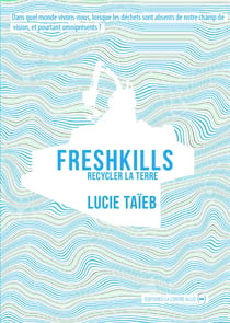Freshkills - recycler la terre