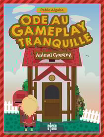 Animal Crossing - ode au gameplay tranquille