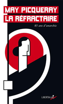 May la réfractaire : 85 ans d'anarchisme
