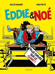 Eddie & Noé Tome 1 : plus chaud que le climat