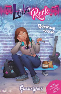 Lola Rock Tome 1 : déprime totale