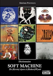 Soft machine - de (kevin) ayers a (robert) wyatt