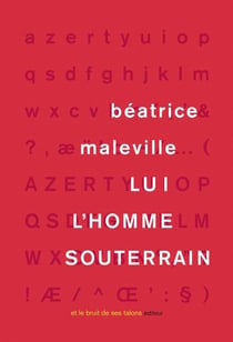 Lui : L'homme souterrain