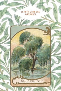 Le petit livre des arbres - saule pleureur