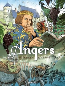 Angers Tome 1 : de Dumnacus au roi René