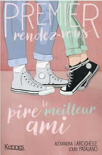 Premier rendez-vous Tome 1 : le pire meilleur ami