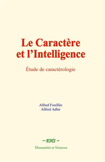 Le Caractère et l'Intelligence : Étude de caractérologie