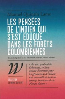 Les pensées de l'indien qui s'est éduqué dans les forêts colombiennes