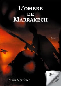 L'ombre de Marrakech : un roman à suspense dans un décor paradisiaque