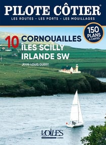 Pilote côtier Tome 10 : Cornouailles, îles Scilly, Irlande SW