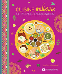 Cuisine indienne ultra-facile en 30 minutes !